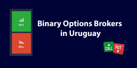 Best Binary Options Brokers for Uruguay 2022