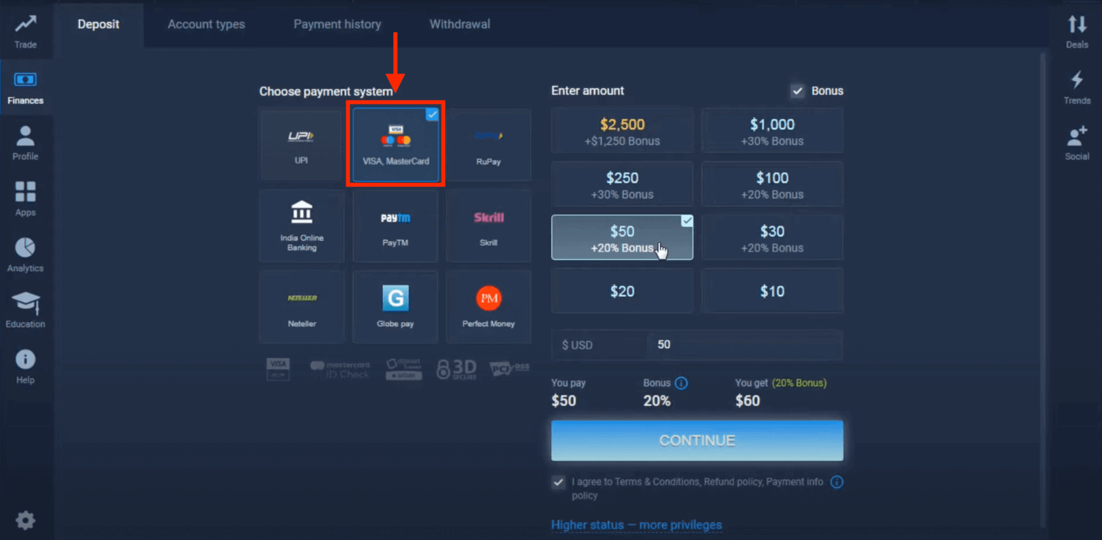 Уплатите новац на ExpertOption путем банковних картица (Виса/Мастерцард), е-плаћања (УПИ, РуПаи, Скрилл, Нетеллер, ПаиТМ, Глобе паи, Перфецт Монеи) и криптовалута у Индији