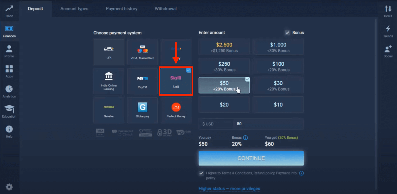 Уплатите новац на ExpertOption путем банковних картица (Виса/Мастерцард), е-плаћања (УПИ, РуПаи, Скрилл, Нетеллер, ПаиТМ, Глобе паи, Перфецт Монеи) и криптовалута у Индији
